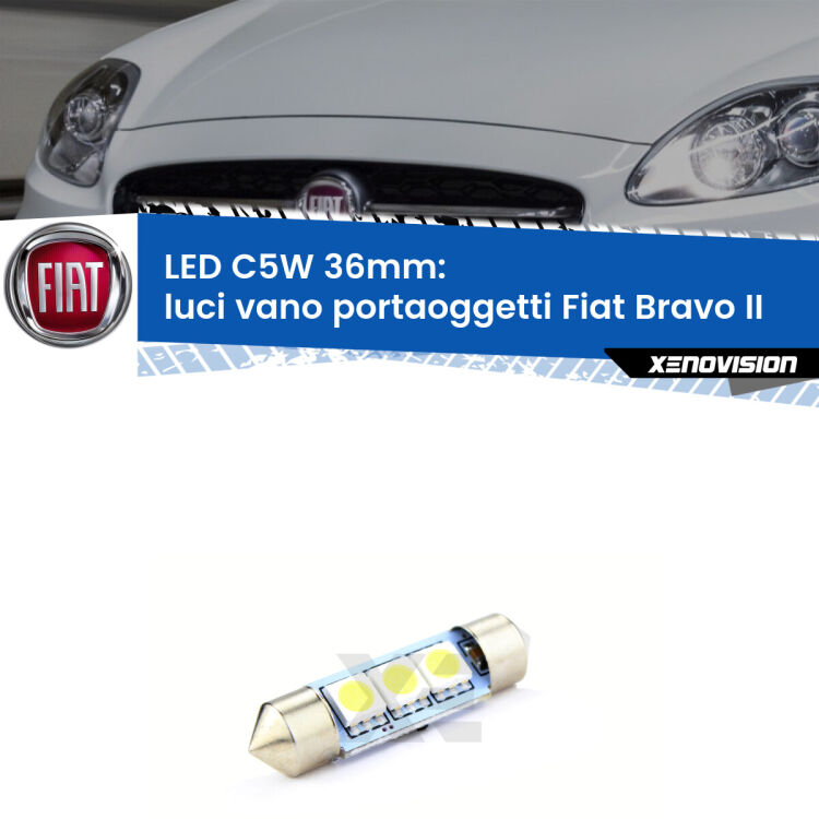 LED Luci Vano Portaoggetti Fiat Bravo II  2006 - 2014. Una lampadina led innesto C5W 36mm canbus estremamente longeva.