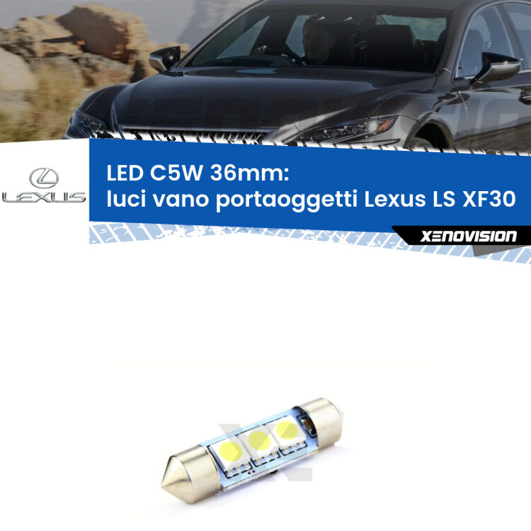 LED Luci Vano Portaoggetti Lexus LS XF30 2000 - 2006. Una lampadina led innesto C5W 36mm canbus estremamente longeva.
