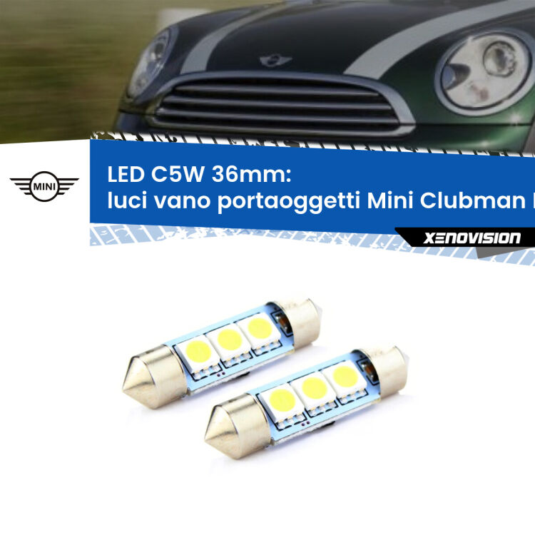 0 Luci Vano Portaoggetti LED c5w 36mm Mini Clubman R55 2007 - 2015 (Coppia) <strong>Luci Vano Portaoggetti LED per Mini Clubman</strong> R55 2007 - 2015. Coppia lampade <strong>C5W</strong> 36mm estremamente longeve.