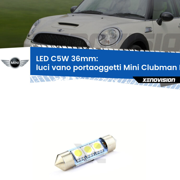 LED Luci Vano Portaoggetti Mini Clubman R55 2007 - 2015. Una lampadina led innesto C5W 36mm canbus estremamente longeva.