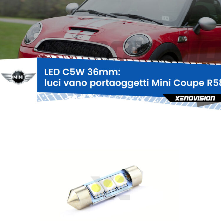LED Luci Vano Portaoggetti Mini Coupe R58 2011 - 2015. Una lampadina led innesto C5W 36mm canbus estremamente longeva.