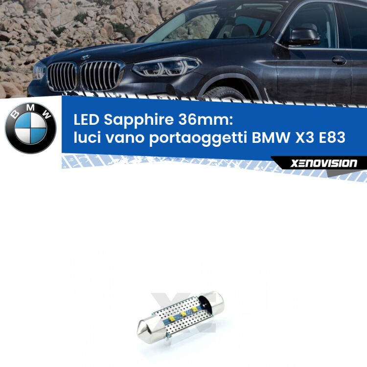 <strong>LED luci vano portaoggetti 36mm per BMW X3</strong> E83 2003 - 2010. Lampade <strong>c5W</strong> modello Sapphire Xenovision con chip led Philips.