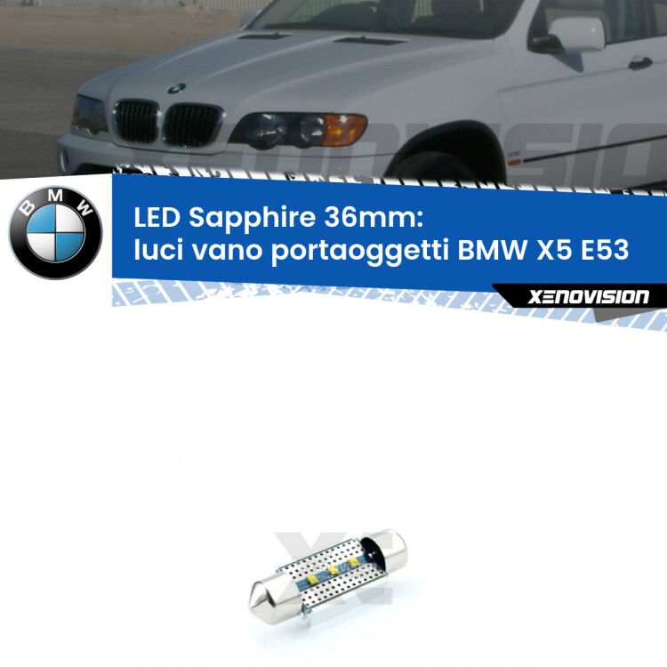 <strong>LED luci vano portaoggetti 36mm per BMW X5</strong> E53 1999 - 2005. Lampade <strong>c5W</strong> modello Sapphire Xenovision con chip led Philips.