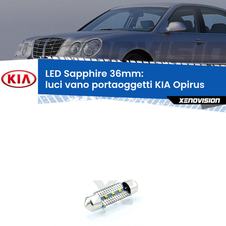 <strong>LED luci vano portaoggetti 36mm per KIA Opirus</strong>  2003 - 2011. Lampade <strong>c5W</strong> modello Sapphire Xenovision con chip led Philips.