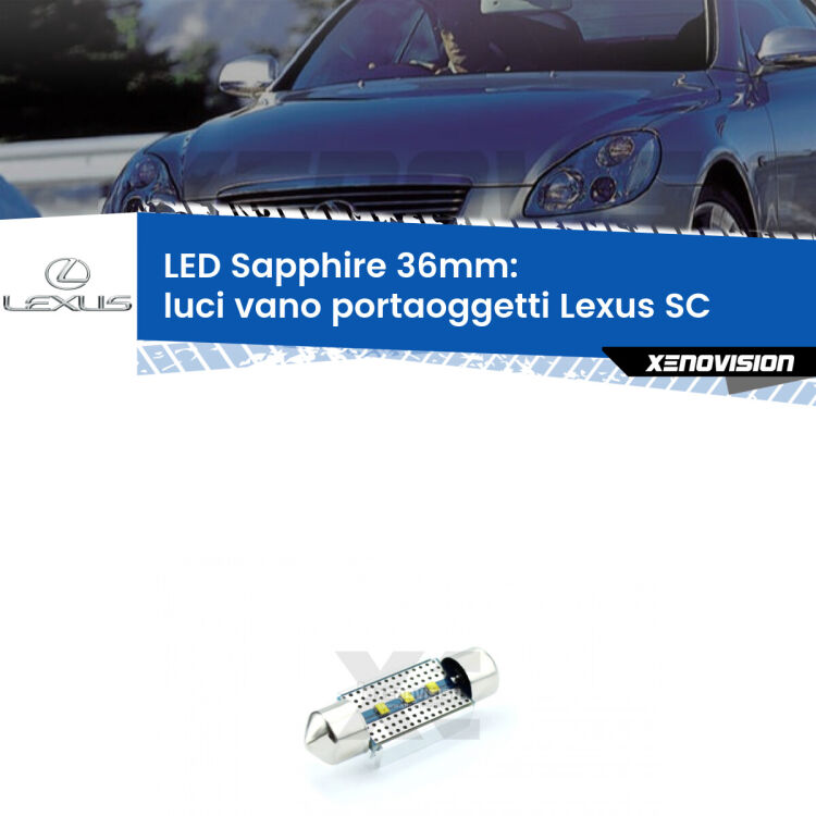 <strong>LED luci vano portaoggetti 36mm per Lexus SC</strong>  2001 - 2010. Lampade <strong>c5W</strong> modello Sapphire Xenovision con chip led Philips.