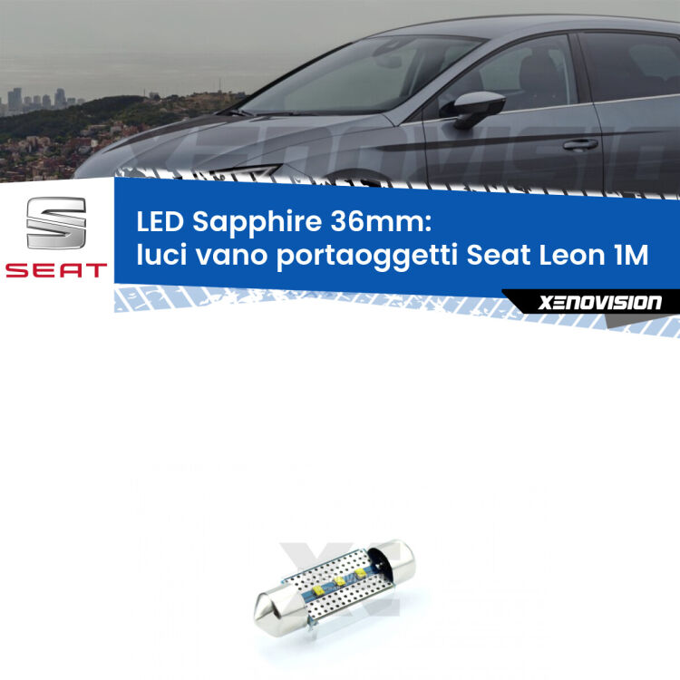 <strong>LED luci vano portaoggetti 36mm per Seat Leon</strong> 1M 1999 - 2006. Lampade <strong>c5W</strong> modello Sapphire Xenovision con chip led Philips.
