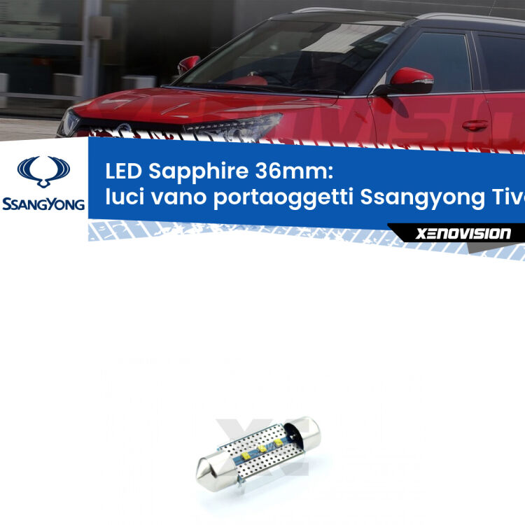 <strong>LED luci vano portaoggetti 36mm per Ssangyong Tivoli</strong>  2015 in poi. Lampade <strong>c5W</strong> modello Sapphire Xenovision con chip led Philips.