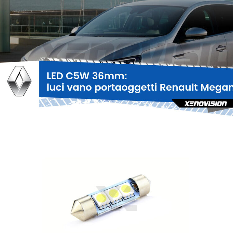LED Luci Vano Portaoggetti Renault Megane III Mk3 2008 - 2015. Una lampadina led innesto C5W 36mm canbus estremamente longeva.