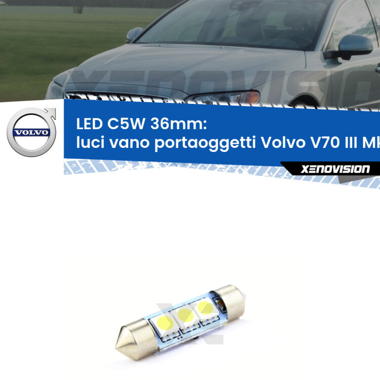 LED Luci Vano Portaoggetti Volvo V70 III Mk3 2008 - 2016. Una lampadina led innesto C5W 36mm canbus estremamente longeva.