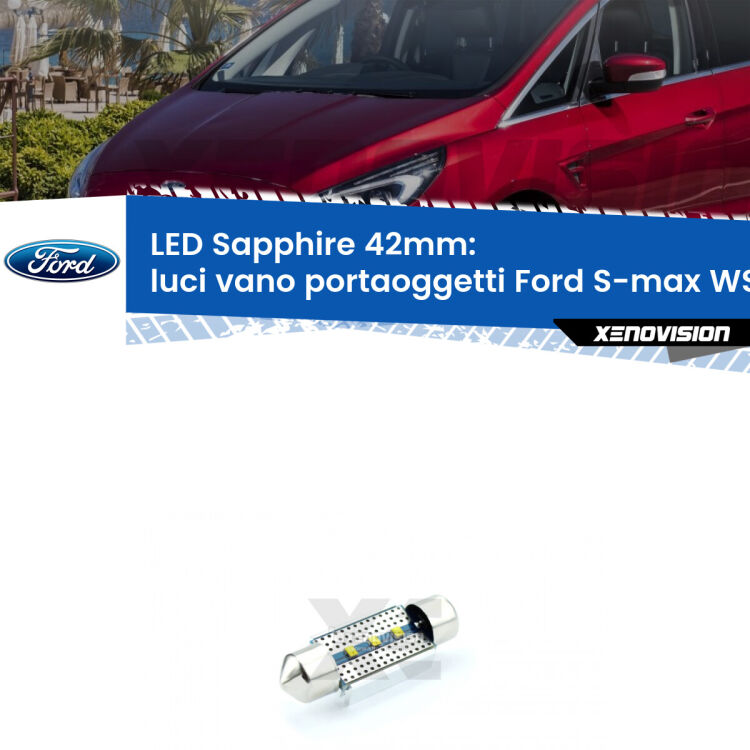<strong>LED luci vano portaoggetti 42mm per Ford S-max</strong> WS, WA6 2006 - 2014. Lampade <strong>c5W</strong> modello Sapphire Xenovision con chip led Philips.