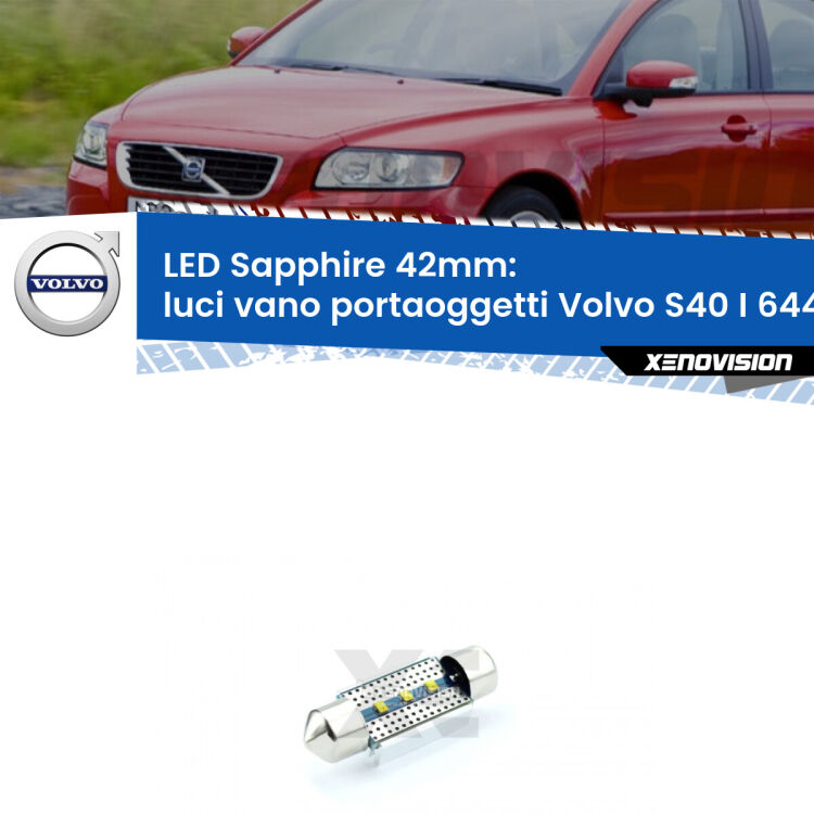 <strong>LED luci vano portaoggetti 42mm per Volvo S40 I</strong> 644 1995 - 2003. Lampade <strong>c5W</strong> modello Sapphire Xenovision con chip led Philips.