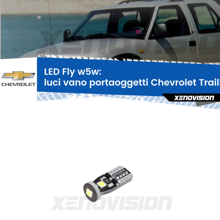 <strong>luci vano portaoggetti LED per Chevrolet Trailblazer</strong> KC 2001 - 2008. Coppia lampadine <strong>w5w</strong> Canbus compatte modello Fly Xenovision.