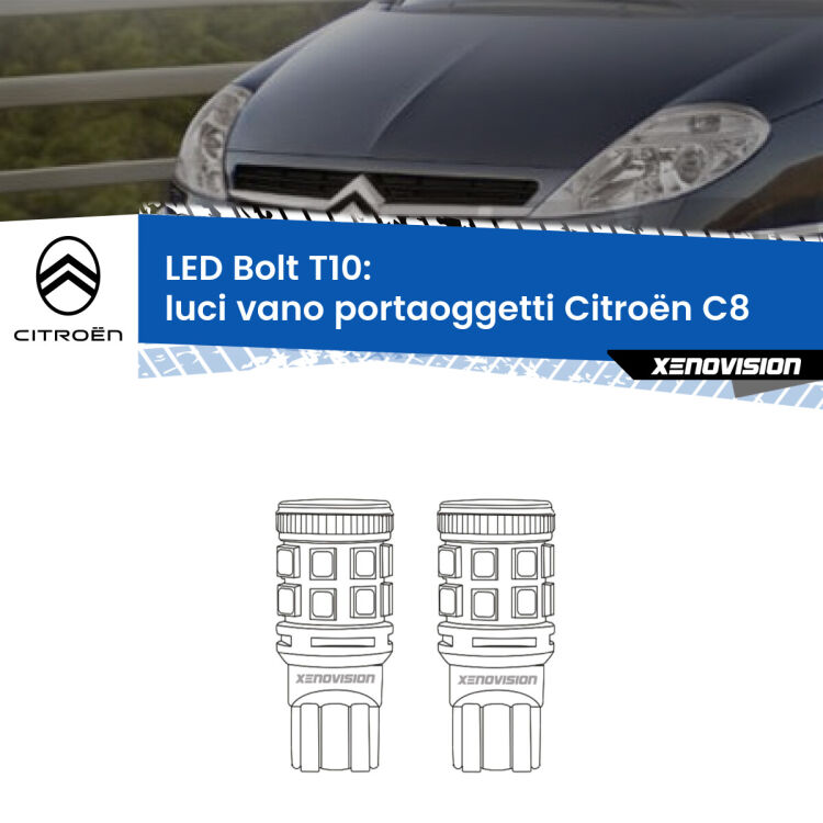 0 Luci Vano Portaoggetti LED Citroën C8  2002 - 2010: T10 Bolt <strong>Luci Vano Portaoggetti LED per Citroën C8</strong>  2002 - 2010. Coppia lampade <strong>T10</strong> modello Bolt canbus.