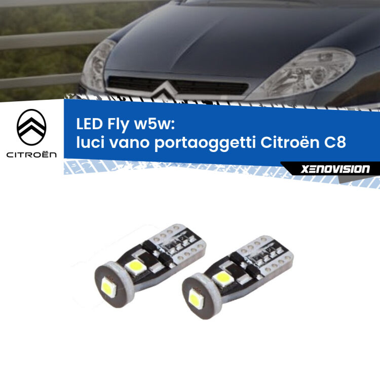 0 Luci Vano Portaoggetti LED Citroën C8  2002 - 2010: W5W Fly <strong>luci vano portaoggetti LED per Citroën C8</strong>  2002 - 2010. Coppia lampadine <strong>w5w</strong> Canbus compatte modello Fly Xenovision.