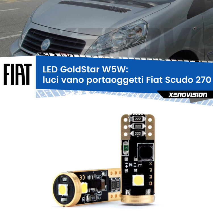 0 Luci Vano Portaoggetti LED Fiat Scudo 270 2007 - 2016: T10 GoldStar <strong>Luci Vano Portaoggetti LED Fiat Scudo</strong> 270 2007 - 2016: ottima luminosità a 360 gradi. Si inseriscono ovunque. Canbus, Top Quality.