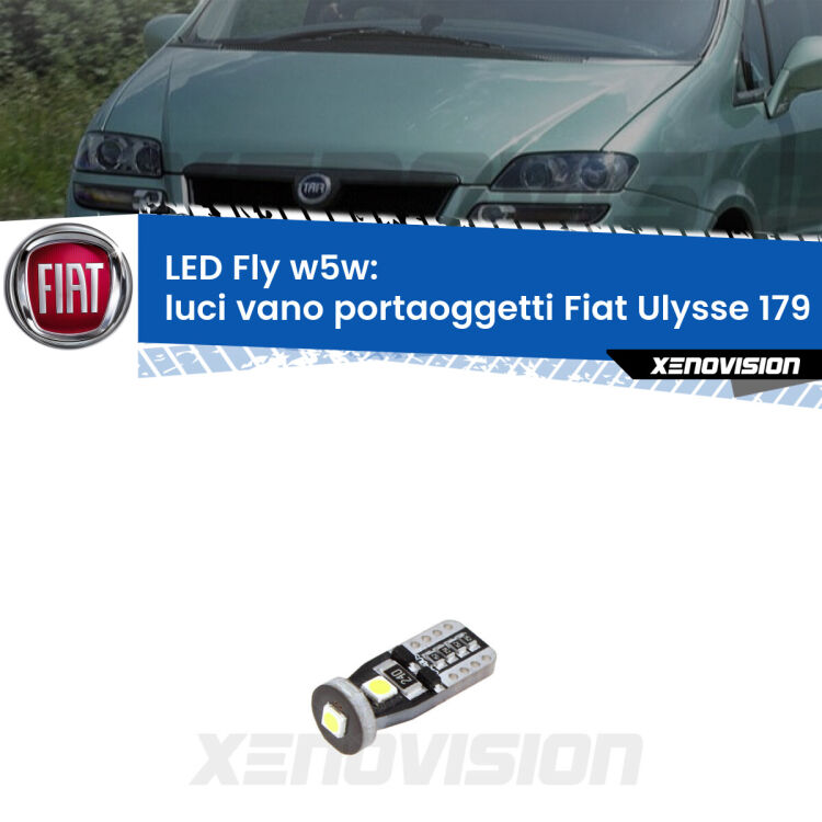 <strong>luci vano portaoggetti LED per Fiat Ulysse</strong> 179 2002 - 2011. Coppia lampadine <strong>w5w</strong> Canbus compatte modello Fly Xenovision.