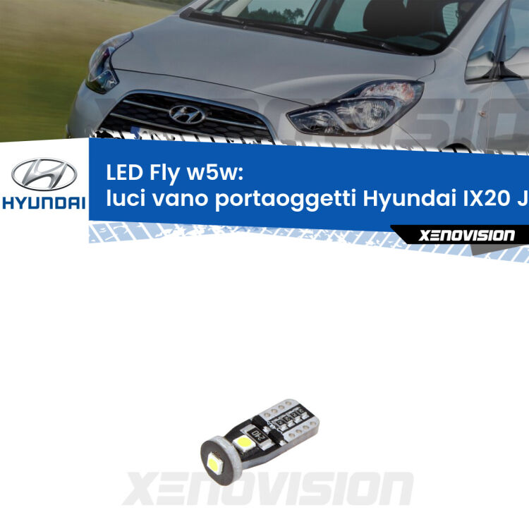 <strong>luci vano portaoggetti LED per Hyundai IX20</strong> JC 2010 in poi. Coppia lampadine <strong>w5w</strong> Canbus compatte modello Fly Xenovision.