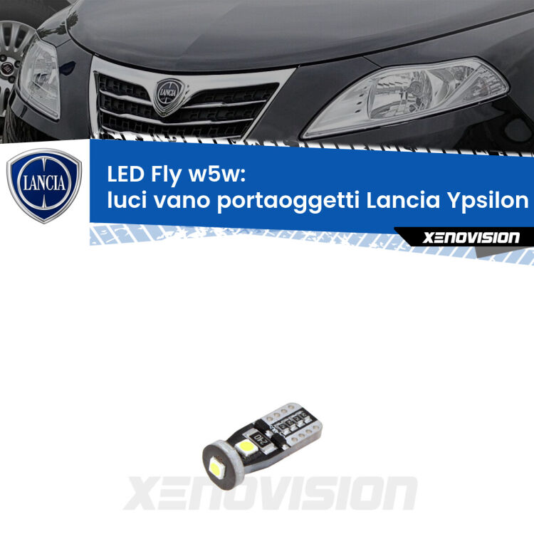<strong>luci vano portaoggetti LED per Lancia Ypsilon</strong> 312 2011 in poi. Coppia lampadine <strong>w5w</strong> Canbus compatte modello Fly Xenovision.