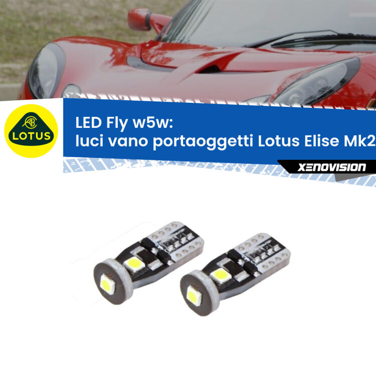0 Luci Vano Portaoggetti LED Lotus Elise Mk2 2000 - 2009: W5W Fly <strong>luci vano portaoggetti LED per Lotus Elise</strong> Mk2 2000 - 2009. Coppia lampadine <strong>w5w</strong> Canbus compatte modello Fly Xenovision.
