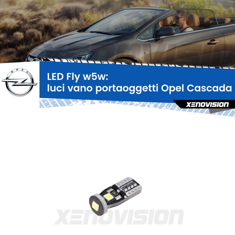 <strong>luci vano portaoggetti LED per Opel Cascada</strong>  2013 - 2019. Coppia lampadine <strong>w5w</strong> Canbus compatte modello Fly Xenovision.