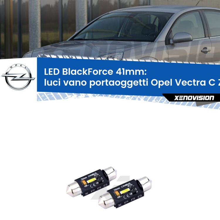 <strong>LED luci vano portaoggetti 41mm per Opel Vectra C</strong> Z02 2002 - 2010. Coppia lampadine <strong>C5W</strong>modello BlackForce Xenovision.