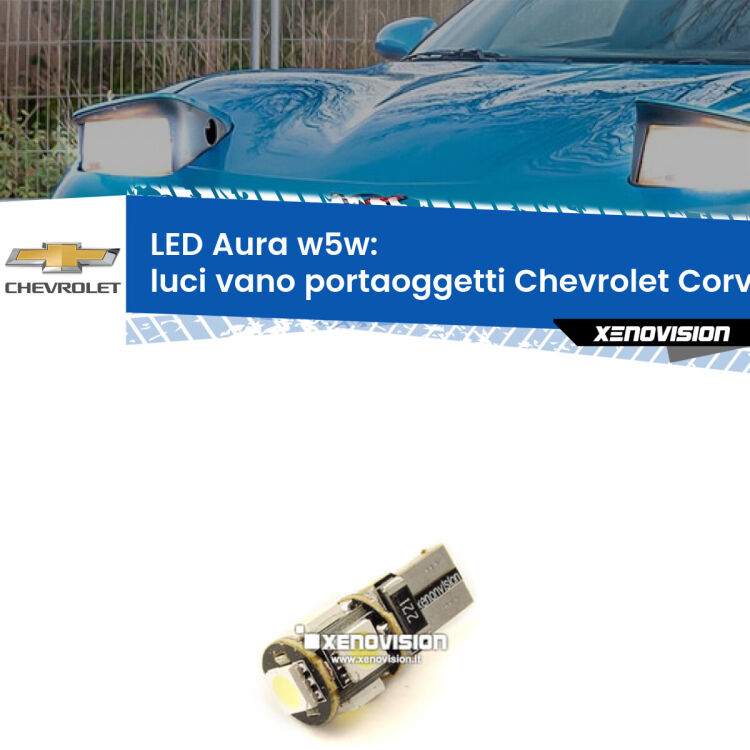<strong>LED luci vano portaoggetti w5w per Chevrolet Corvette</strong> C5 1997 - 2004. Una lampadina <strong>w5w</strong> canbus luce bianca 6000k modello Aura Xenovision.