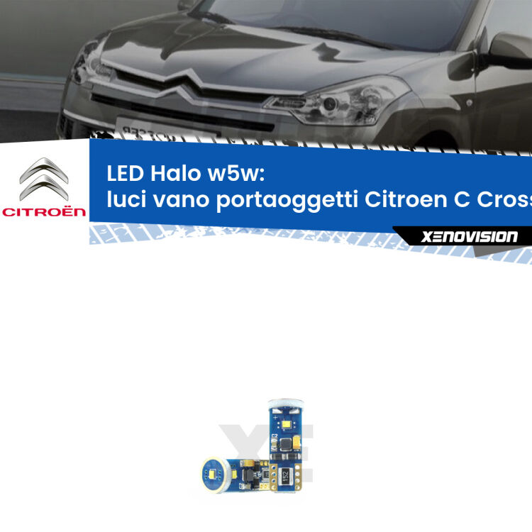 0 Luci Vano Portaoggetti LED per Citroen C Crosser 2007 - 2012: W5W Halo <strong>LED luci vano portaoggetti per Citroen C Crosser</strong> 2007 - 2012. Lampade <strong>W5W</strong> modello Halo Xenovision con chip led Philips.