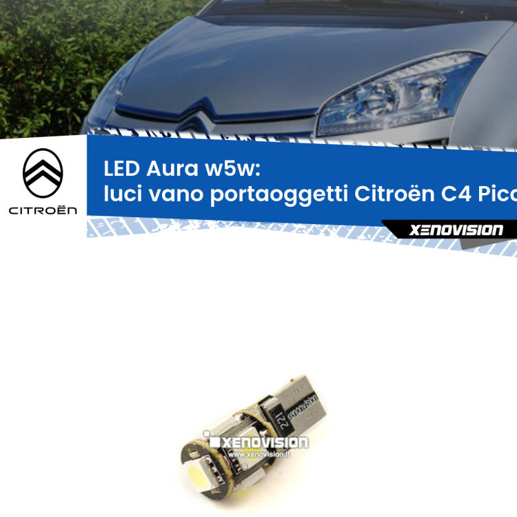 Luci Vano Portaoggetti LED per Citroën C4 Picasso 2006 - 2013: Aura w5w <strong>LED luci vano portaoggetti w5w per Citroën C4 Picasso</strong> 2006 - 2013. Una lampadina <strong>w5w</strong> canbus luce bianca 6000k modello Aura Xenovision.