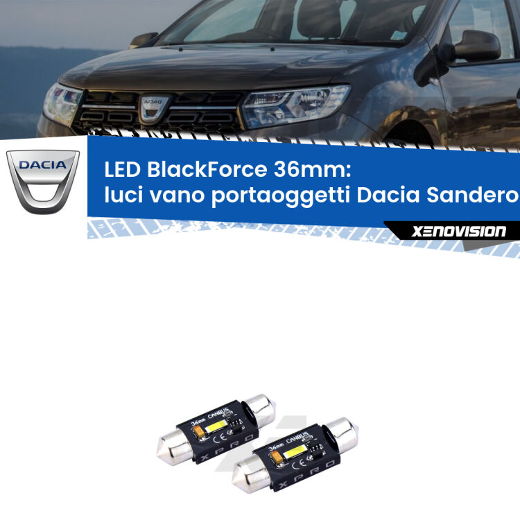 <strong>LED luci vano portaoggetti 36mm per Dacia Sandero</strong> Mk1 2008 - 2012. Coppia lampadine <strong>C5W</strong>modello BlackForce Xenovision.