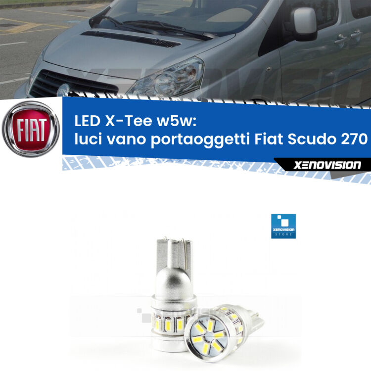 <strong>LED luci vano portaoggetti per Fiat Scudo</strong> 270 2007 - 2016. Lampade <strong>W5W</strong> modello X-Tee Xenovision top di gamma.