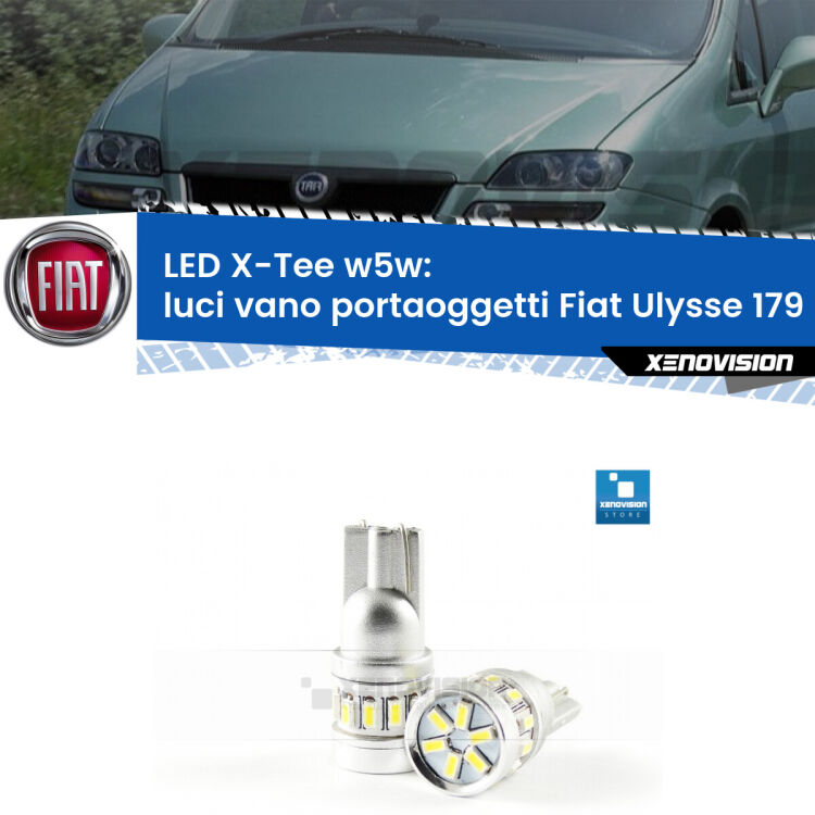 <strong>LED luci vano portaoggetti per Fiat Ulysse</strong> 179 2002 - 2011. Lampade <strong>W5W</strong> modello X-Tee Xenovision top di gamma.