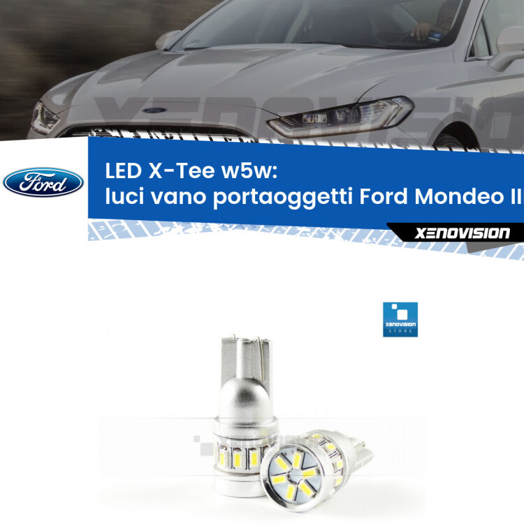 <strong>LED luci vano portaoggetti per Ford Mondeo III</strong> B5Y 2000 - 2007. Lampade <strong>W5W</strong> modello X-Tee Xenovision top di gamma.