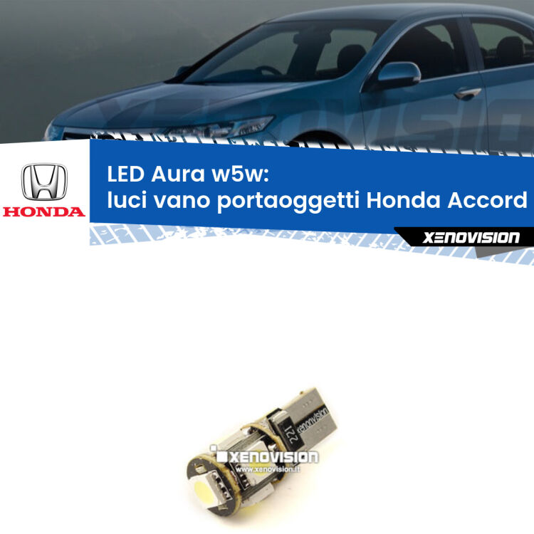 0 Luci Vano Portaoggetti LED per Honda Accord Mk6 1997 - 2002: Aura w5w <strong>LED luci vano portaoggetti w5w per Honda Accord</strong> Mk6 1997 - 2002. Una lampadina <strong>w5w</strong> canbus luce bianca 6000k modello Aura Xenovision.