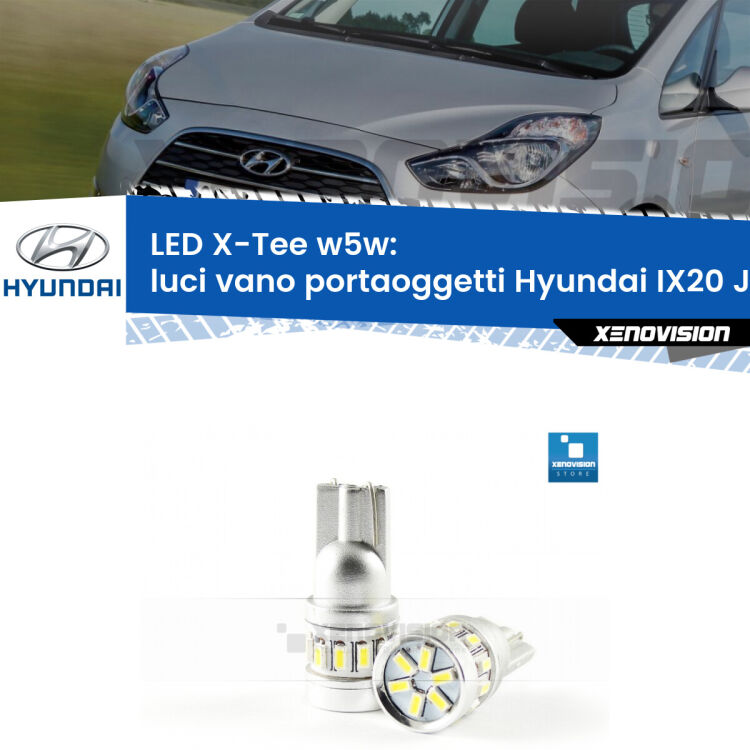 <strong>LED luci vano portaoggetti per Hyundai IX20</strong> JC 2010 in poi. Lampade <strong>W5W</strong> modello X-Tee Xenovision top di gamma.