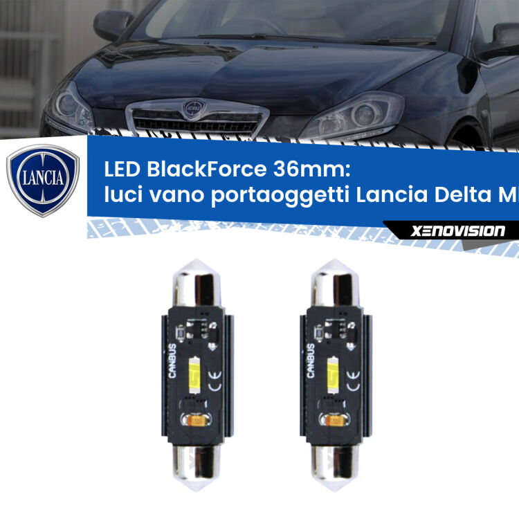 0 Luci Vano Portaoggetti LED per Lancia Delta MkIII 844 2008 - 2014: C5W BlackForce 36mm (Coppia) <strong>Luci Vano Portaoggetti LED per Lancia Delta MkIII</strong> 844 2008 - 2014. Coppia lampade <strong>C5W</strong> 36mm modello BlackForce canbus.
