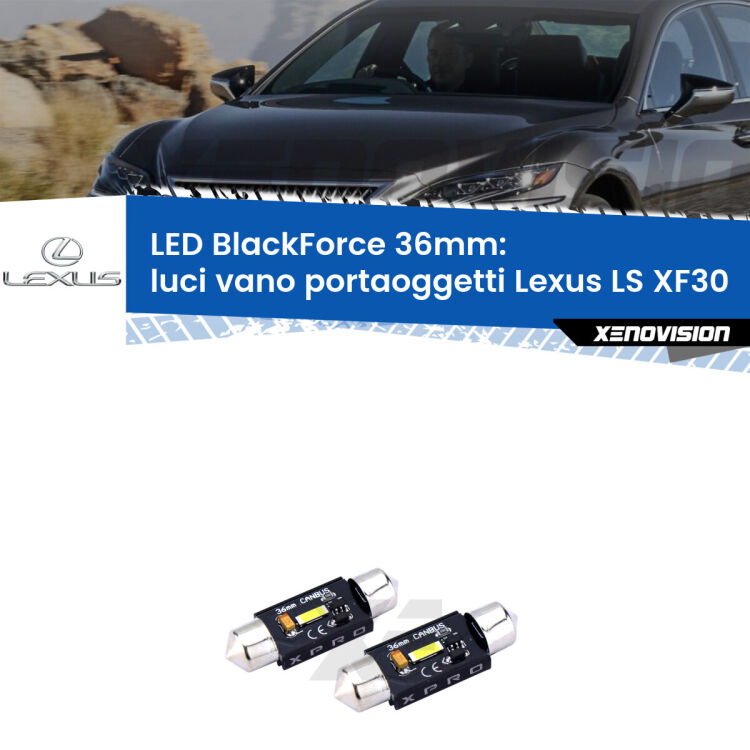 <strong>LED luci vano portaoggetti 36mm per Lexus LS</strong> XF30 2000 - 2006. Coppia lampadine <strong>C5W</strong>modello BlackForce Xenovision.