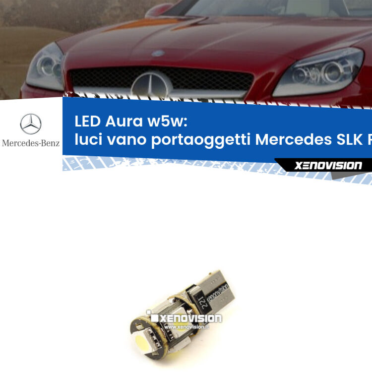 Luci Vano Portaoggetti LED per Mercedes SLK R172 2011 in poi: Aura w5w <strong>LED luci vano portaoggetti w5w per Mercedes SLK</strong> R172 2011 in poi. Una lampadina <strong>w5w</strong> canbus luce bianca 6000k modello Aura Xenovision.
