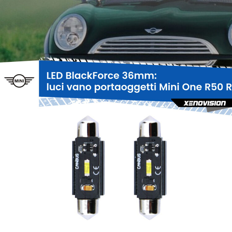 0 Luci Vano Portaoggetti LED per Mini One R50 R52 R53 2001 - 2006: C5W BlackForce 36mm (Coppia) <strong>Luci Vano Portaoggetti LED per Mini One</strong> R50 R52 R53 2001 - 2006. Coppia lampade <strong>C5W</strong> 36mm modello BlackForce canbus.
