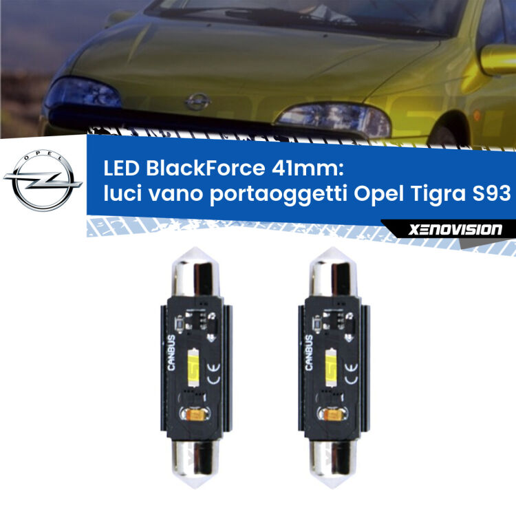 0 Luci Vano Portaoggetti LED per Opel Tigra S93 1994 - 2000: C5W BlackForce 41mm (Coppia) <strong>Luci Vano Portaoggetti LED per Opel Tigra</strong> S93 1994 - 2000. Coppia lampade <strong>C5W</strong> 41mm modello BlackForce canbus.