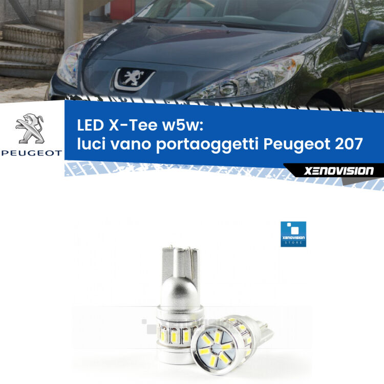 <strong>LED luci vano portaoggetti per Peugeot 207</strong>  2006 - 2015. Lampade <strong>W5W</strong> modello X-Tee Xenovision top di gamma.