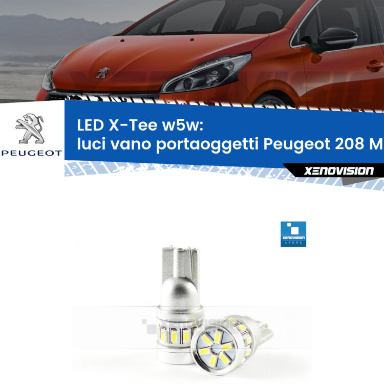 <strong>LED luci vano portaoggetti per Peugeot 208</strong> Mk1 2012 - 2018. Lampade <strong>W5W</strong> modello X-Tee Xenovision top di gamma.