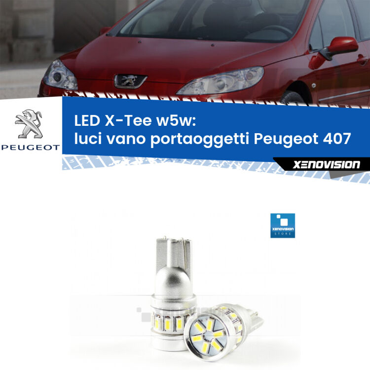 <strong>LED luci vano portaoggetti per Peugeot 407</strong>  2004 - 2011. Lampade <strong>W5W</strong> modello X-Tee Xenovision top di gamma.