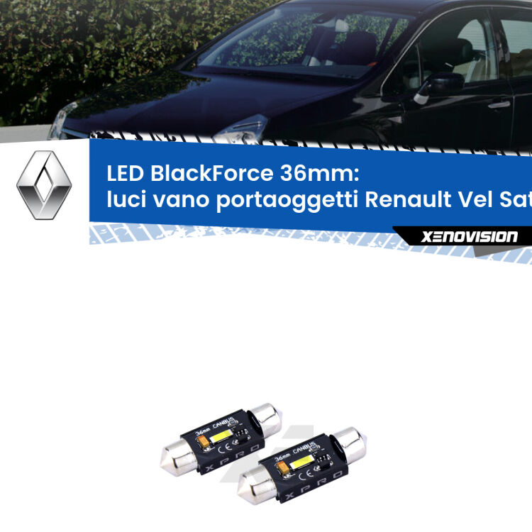 <strong>LED luci vano portaoggetti 36mm per Renault Vel Satis</strong>  2002 - 2010. Coppia lampadine <strong>C5W</strong>modello BlackForce Xenovision.