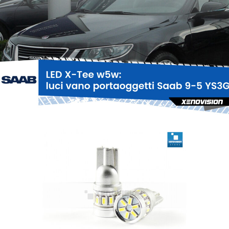 <strong>LED luci vano portaoggetti per Saab 9-5</strong> YS3G 2010 - 2012. Lampade <strong>W5W</strong> modello X-Tee Xenovision top di gamma.