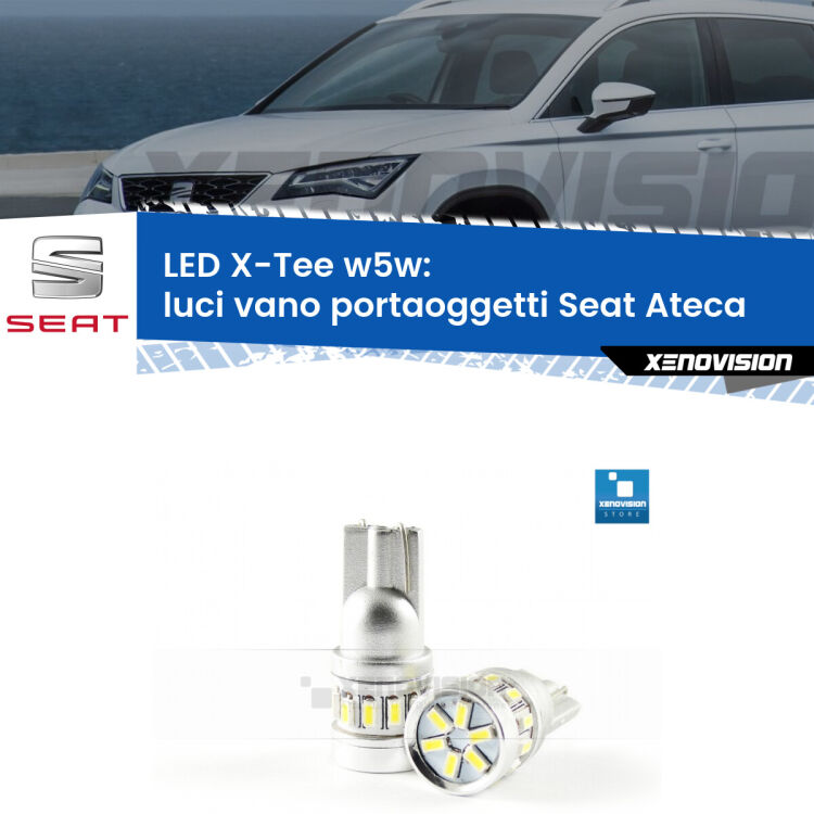 <strong>LED luci vano portaoggetti per Seat Ateca</strong>  2016 in poi. Lampade <strong>W5W</strong> modello X-Tee Xenovision top di gamma.