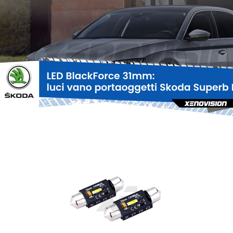 <strong>LED luci vano portaoggetti 31mm per Skoda Superb II</strong> B6 2008 - 2015. Coppia lampadine <strong>C5W</strong>modello BlackForce Xenovision.