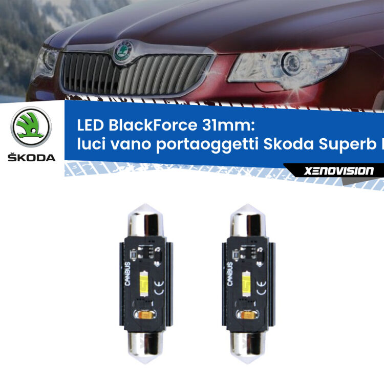 0 Luci Vano Portaoggetti LED per Skoda Superb II B6 2008 - 2015: C5W BlackForce 31mm (Coppia) <strong>Luci Vano Portaoggetti LED per Skoda Superb II</strong> B6 2008 - 2015. Coppia lampade <strong>C5W</strong> 31mm modello BlackForce canbus.