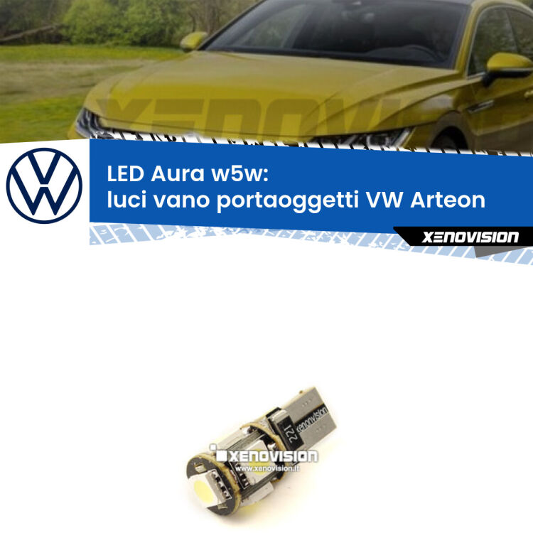 <strong>LED luci vano portaoggetti w5w per VW Arteon</strong>  2017 in poi. Una lampadina <strong>w5w</strong> canbus luce bianca 6000k modello Aura Xenovision.
