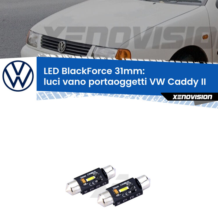 <strong>LED luci vano portaoggetti 31mm per VW Caddy II</strong>  1996 - 2004. Coppia lampadine <strong>C5W</strong>modello BlackForce Xenovision.