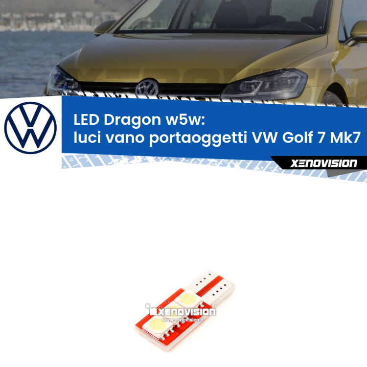 <strong>LED luci vano portaoggetti per VW Golf 7</strong> Mk7 2012 - 2019. Lampade <strong>W5W</strong> a illuminazione laterale modello Dragon Xenovision.